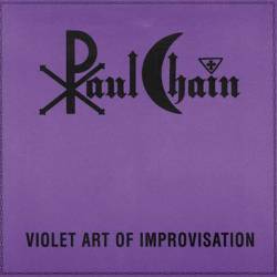 Paul Chain : Violet Art of Improvisation